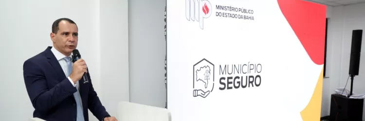 MP-BA registra adesão de 16 municípios ao projeto Município Seguro, vinculado ao Bahia pela Paz