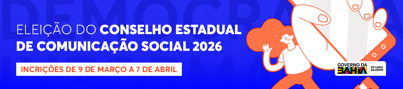 ELEIÇÃO DO CONSELHO ESTADUAL DE COMUNICAÇÃO SOCIAL