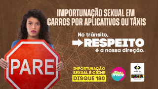 Detran-BA e SPM promovem campanha de combate ao machismo e importunação sexual no trânsito e transportes