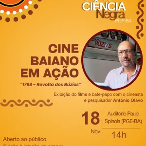 Cine Baiano em Ação exibe “1798 – Revolta dos Búzios” e promove debate sobre resistência negra