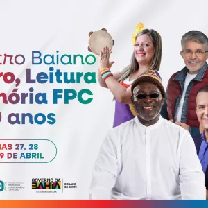 Fundação Pedro Calmon celebra 40 anos com grande Encontro Baiano de Livro, Leitura e Memória em Salvador
