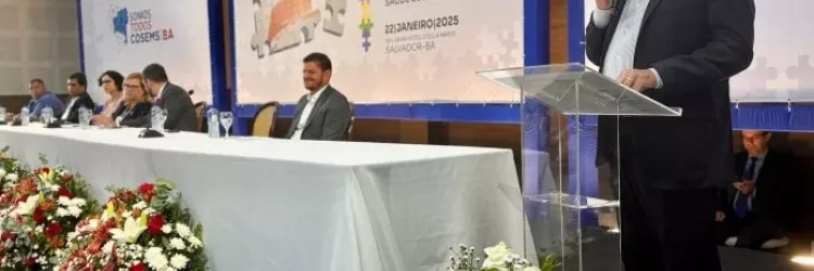 Cosems reforça parceria de Estado e municípios durante encontro em Salvador