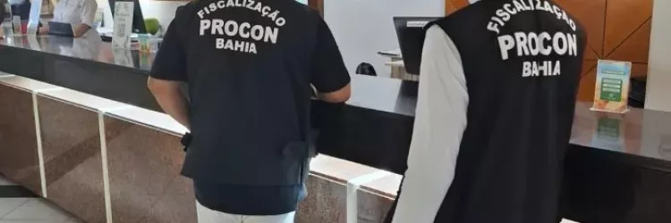 Operação Carnaval 2025: Procon-BA autua sete hotéis em Salvador