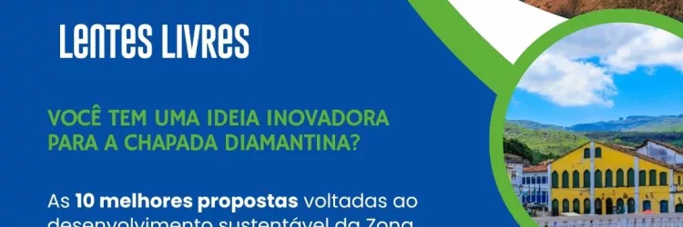 Concurso Lentes Livres vai premiar ideias inovadoras para a Chapada Diamantina