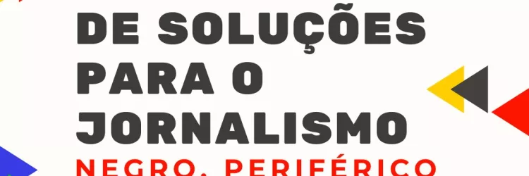 SEI será anunciada como executora da Incubadora de Soluções para o Jornalismo Negro em evento nacional em Salvador, nesta segunda (26)
