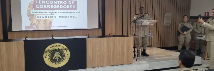 1º Encontro de Corregedores da PMBA acontece nesta quinta-feira 