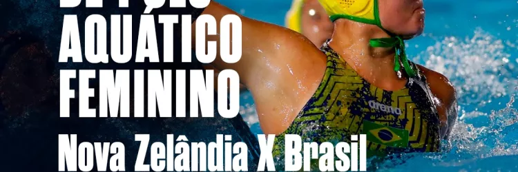 TVE exibe Brasil e Nova Zelândia pelo Campeonato Mundial Sub-20 de Polo Aquático Feminino