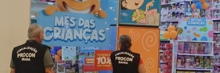 Operação Dia das Crianças: Procon-Ba intensifica fiscalização para proteger aquisição de presentes