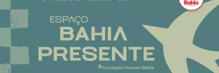 Espaço Bahia Presente reúne diversidade cultural e ações do Governo do Estado na Fundação Hansen Bahia