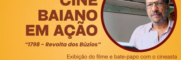 Cine Baiano em Ação exibe “1798 – Revolta dos Búzios” e promove debate sobre resistência negra