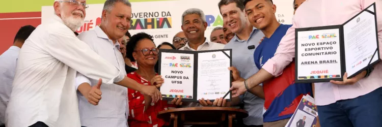 Novo PAC: Jequié recebe ordens de serviço para construção de campus da UFSB e Arena Brasil