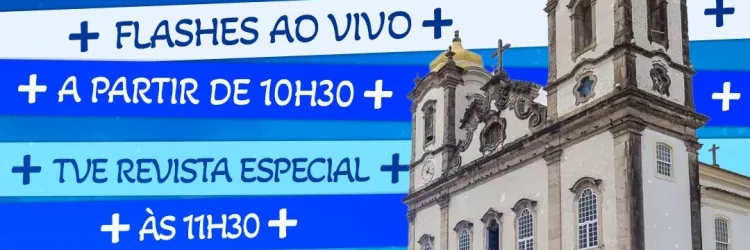 Lavagem do Bonfim será transmitida ao vivo na TVE