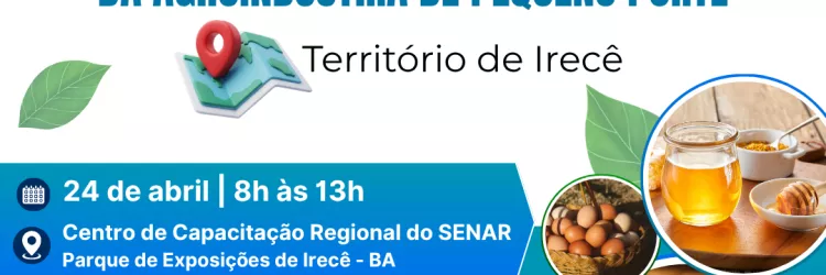 Irecê recebe seminário que orienta produtores a regularizar agroindústrias