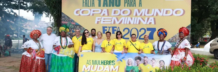 Bahia dá início à contagem regressiva para a Copa do Mundo FIFA de Futebol Feminino 2027