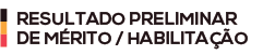 RESULTADO PRELIMINAR  DE MÉRITO / HABILITAÇÃO