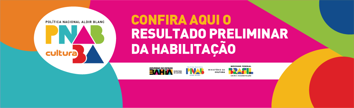 SecultBa divulga resultado preliminar de habilitação dos editais da PNAB Bahia