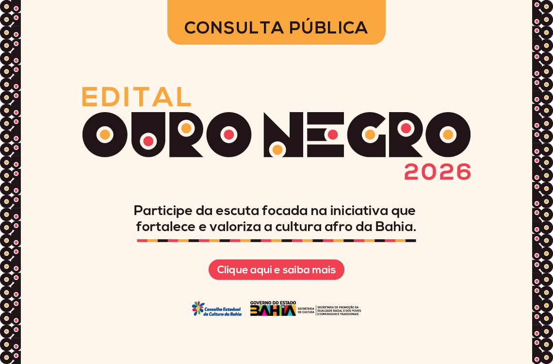 SecultBA apresenta resultados da consulta pública para aprimoramento do Edital Ouro Negro 2026