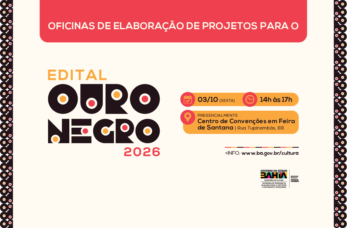 Feira de Santana recebe oficina de elaboração de projetos para o Edital Ouro Negro 2026  	