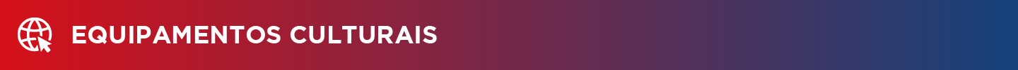 Equipamentos Culturais