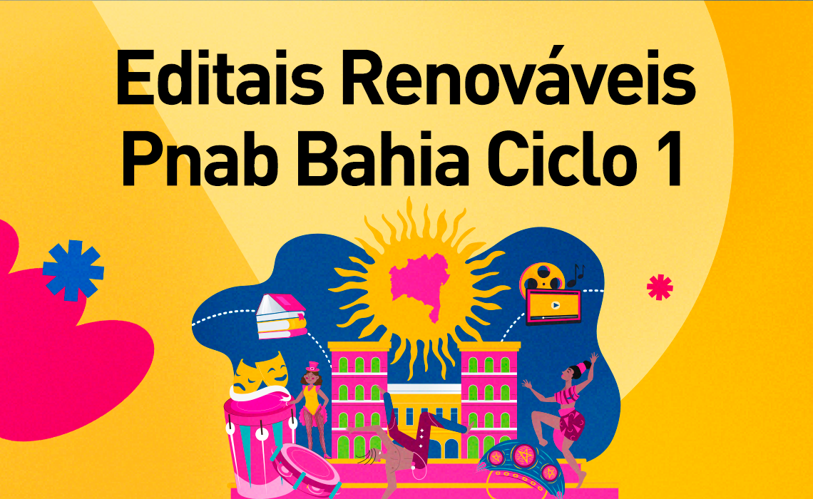 PNAB Bahia abre renovação de projetos culturais do Ciclo 1