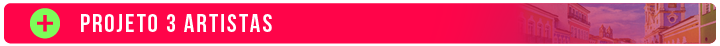 PROJETO 3 ARTISTAS