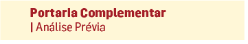 Portaria Complementar - Análise Prévia
