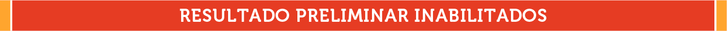 Resultado Preliminar Inabilitados