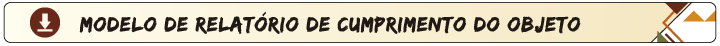 Modelo de relatório de cumprimento do objeto
