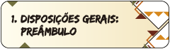 1. DISPOSIÇÕES GERAIS: Preâmbulo