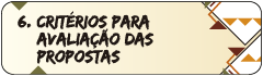 6. Critérios para Avaliação das Propostas