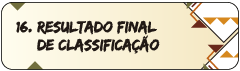 16. Resultado Final de Classificação