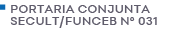 PORTARIA CONJUNTA SECULT/FUNCEB N° 031