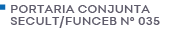PORTARIA CONJUNTA SECULT/FUNCEB N° 035