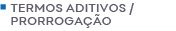 Termos Aditivos / Prorrogação