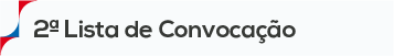 2ª Lista de Convocação