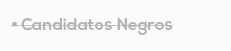 Candidatos Negros
