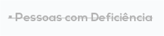 Pessoas com Deficiência