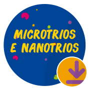 Microtrios e Nanotrios
            