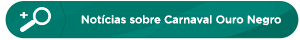 Notícias sobre Carnaval Ouro Negro