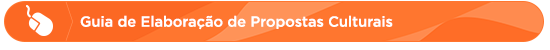 Guia de Elaboração de Propostas Culturais