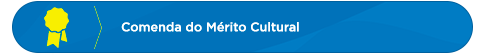 Comenda do Mérito Cultural
            