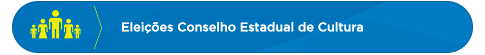 Eleições Conselho Estadual de Cultura
            