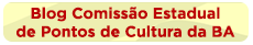 Blog da Comissão Estadual de Pontos de Cultura da Bahia