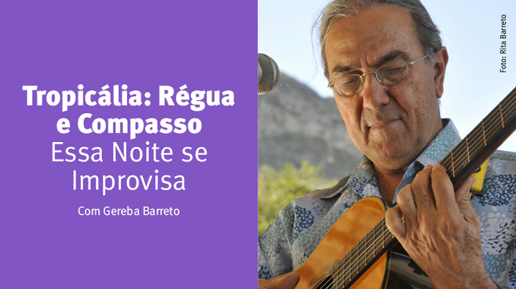 Tropicalia: Régua e Compasso