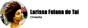 Larissa Fulana de Tal Larissa Fulana de Tal