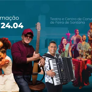 Programação de abril:  Teatro e Centro de Convenções de Feira reúne música, espetáculos e economia criativa