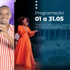 Barro Mulher, Problema é Theu, Unidos pelo Samba, cinema gratuito e Flor do Baião marcam programação de maio no Teatro e Centro de Convenções de Feira de Santana 