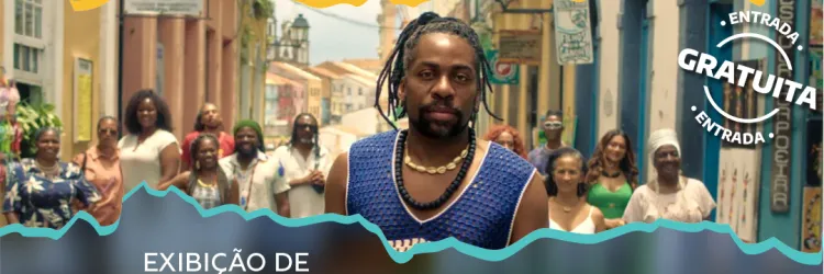 Funceb promove exibição gratuita do filme "Ó Paí, Ó 2" na Sala Walter da Silveira 