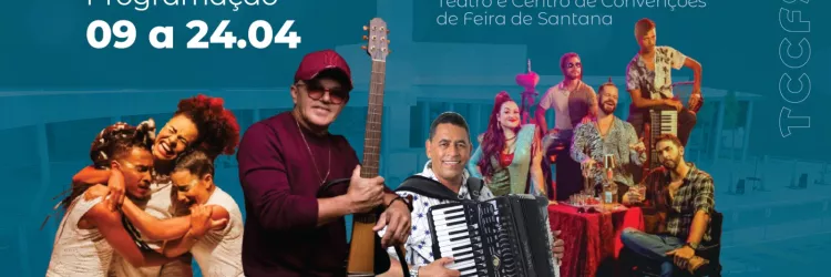 Programação de abril:  Teatro e Centro de Convenções de Feira reúne música, espetáculos e economia criativa