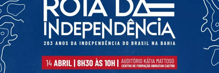 Bahia lança Rota da Independência 2026 com realidade virtual e circuito por 24 municípios